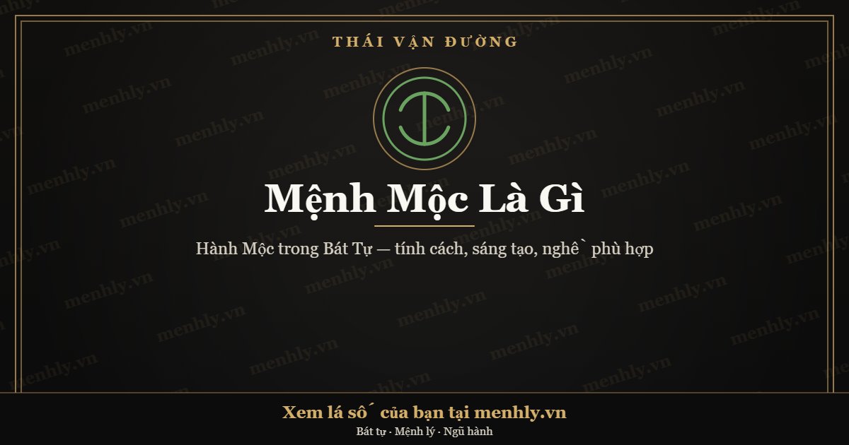 Mệnh Mộc trong Bát Tự - Thái Vận Đường