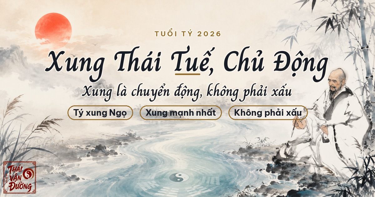 Tuổi Tý Và Năm Bính Ngọ 2026: Vì Sao Xung Thái Tuế Cần Chủ Động Hơn