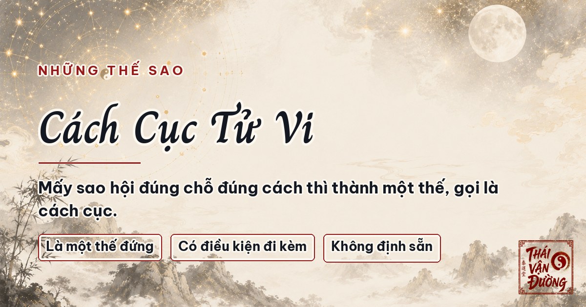 Các Cách Cục Trong Tử Vi — Những Thế Sao Tạo Nên Lá Số Quý