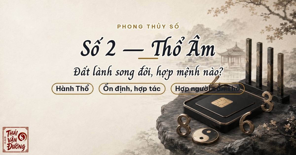 Ý Nghĩa Số 2 Theo Ngũ Hành: Thổ Âm — Đất Lành Song Đôi Hợp Mệnh Nào?