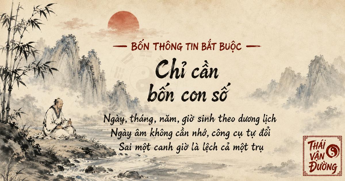 Bốn thông tin bắt buộc để lập lá số Bát Tự