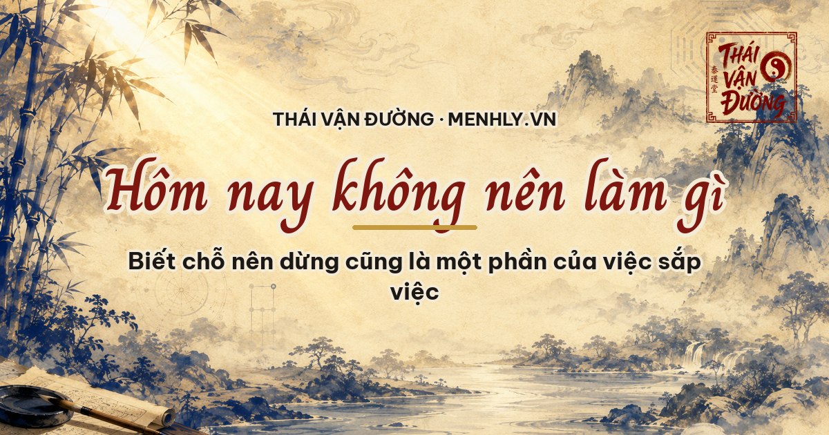 Hôm nay không nên làm gì