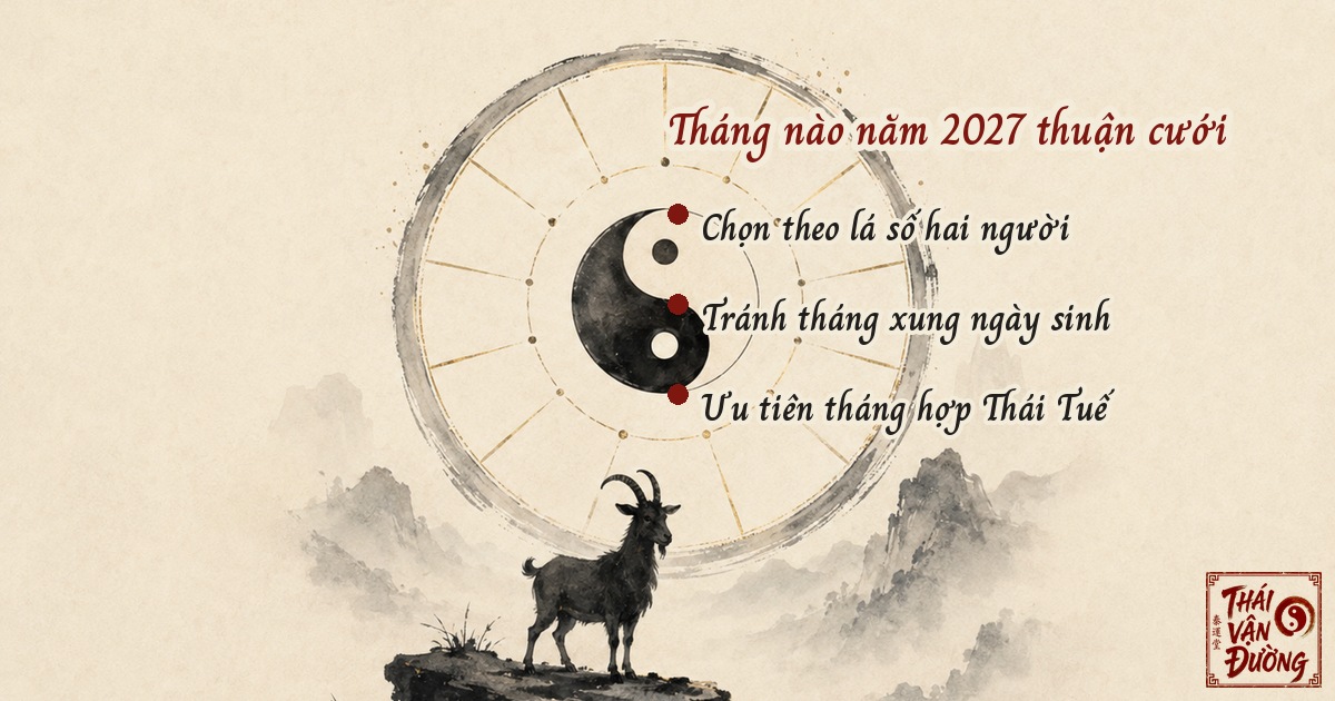 Vòng lọc chọn tháng cưới năm 2027 theo Thái Tuế Mùi